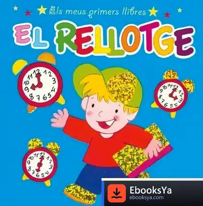 Descargar Els Meus Primers Llibres. El Rellotge de Juan Camacho Rosales
