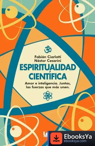 Descargar Espiritualidad Científica de Fabian Ciarlotti