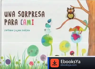 Descargar Una Sorpresa Para Cami de Fátima Luján