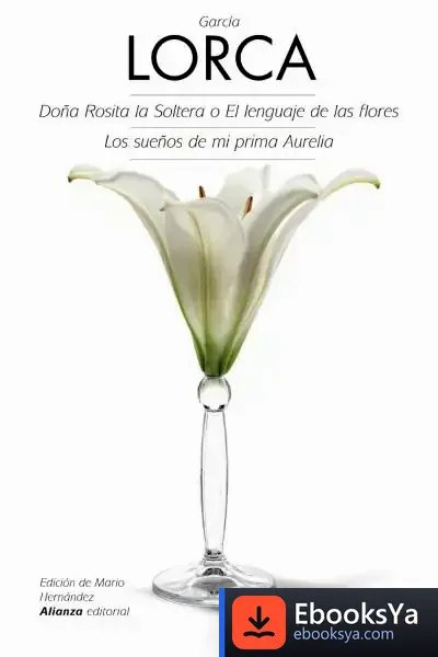 Descargar Doña Rosita La Soltera O El Lenguaje De Las Flores - Los Sueños De Mi Prima Aurelia