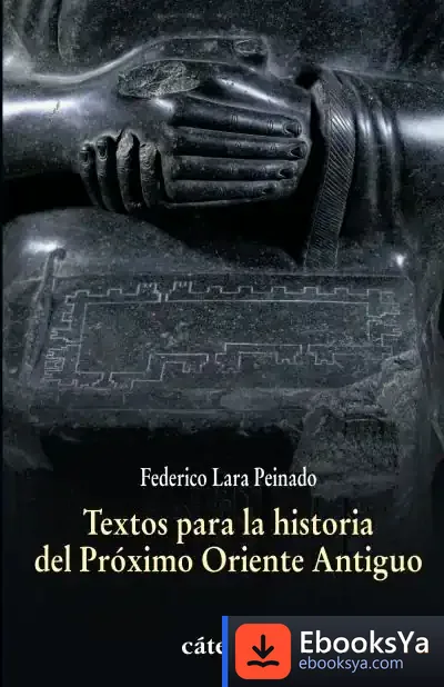Descargar Textos Para La Historia Del Próximo Oriente Antiguo de Abuela Matilde