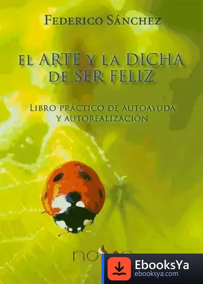 Descargar El Arte Y La Dicha De Ser Feliz
