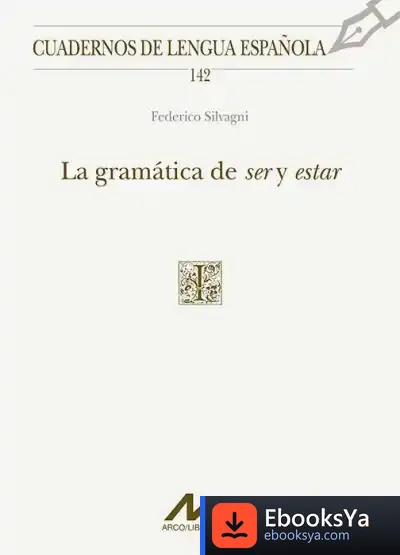 Descargar La Gramática De Ser Y Estar de Federico Silvagni