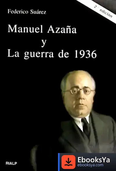 Descargar Manuel Azaña Y La Guerra De 1936 de Federico Suárez