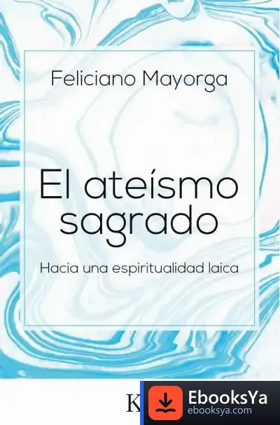 Descargar El Ateísmo Sagrado