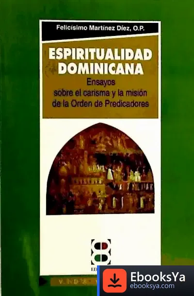 Descargar Espiritualidad Dominicana de Felicísimo Martínez Díez