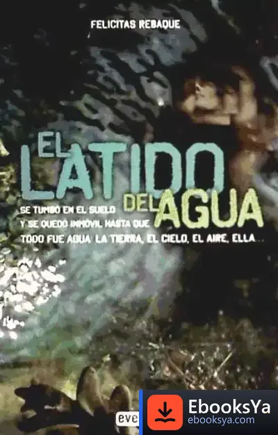 Descargar El Latido Del Agua de Felicitas Rebaque de Lázaro