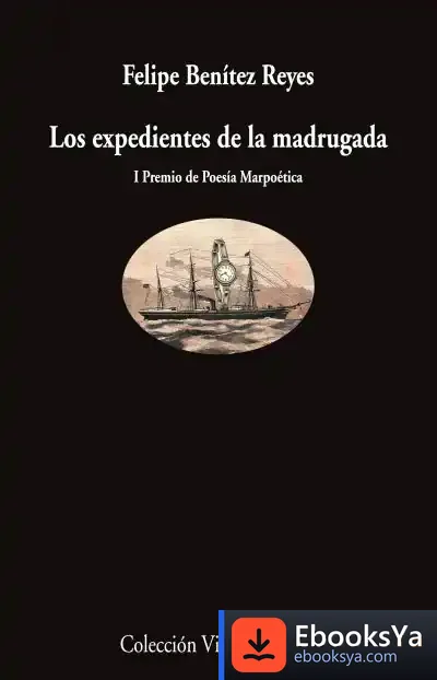Descargar Los Expedientes De Madrugada de Felipe Benítez Reyes