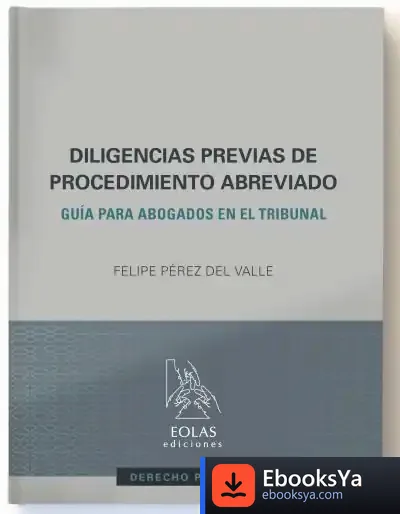 Descargar Diligencias Previas De Procedimiento Abreviado de Felipe Pérez del Valle