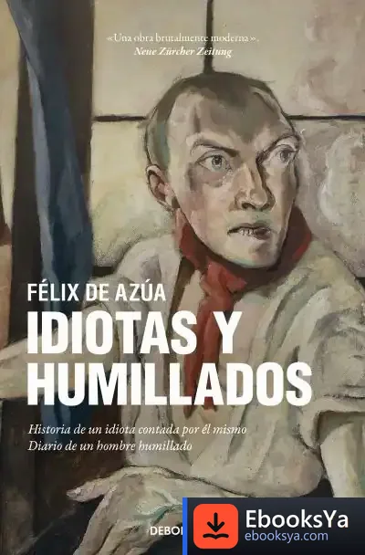 Descargar Idiotas Y Humillados de Félix de Azúa