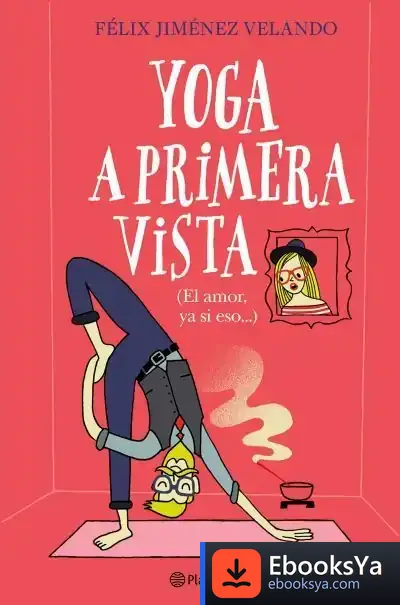 Descargar Yoga A Primera Vista de Félix Jiménez Velando