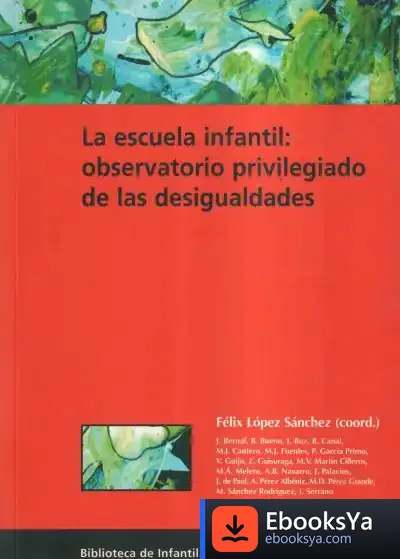 Descargar La Escuela Infantil: Observatorio Privilegiado De Las Desigualdades de Félix López Sánchez