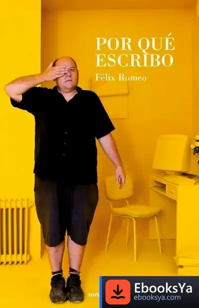 Descargar Por Qué Escribo de Félix Romeo