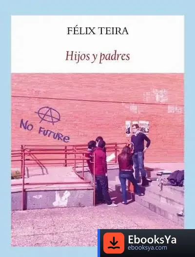 Descargar Hijos Y Padres de Félix Teira Cubel