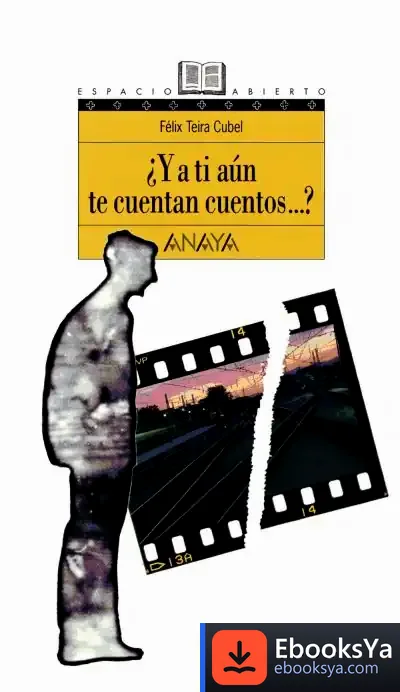 Descargar ¿Y A Ti Aún Te Cuentan Cuentos...? de Félix Teira Cubel