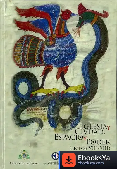 Descargar Iglesia Y Ciudad. Espacio Y Poder (Siglos Viii-Xiii)