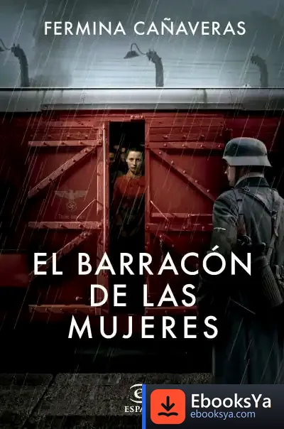 Descargar El Barracón De Las Mujeres de Fermina Cañaveras