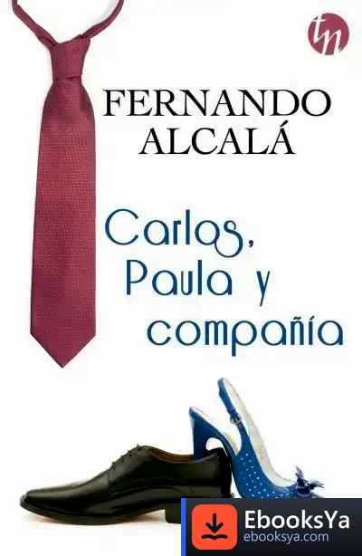 Descargar Carlos, Paula Y Compañía de Fernando Alcalá Suárez