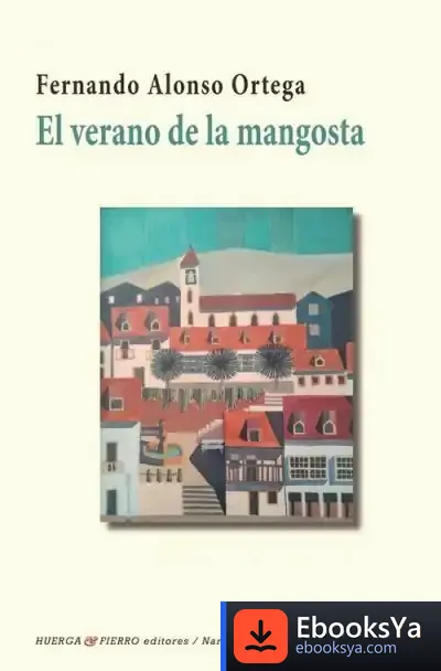 Descargar El Verano De La Mangosta de Fernando Alonso