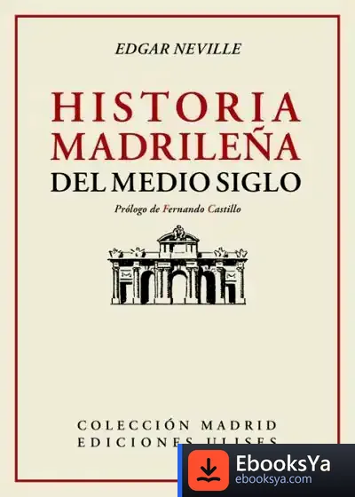 Descargar Historia Madrileña Del Medio Siglo de Fernando Castillo Cáceres