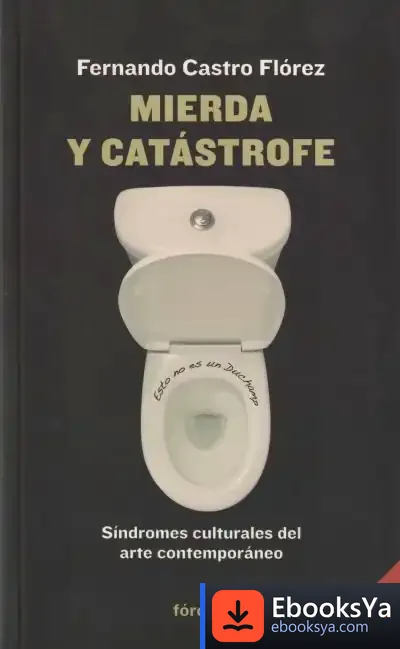 Descargar Mierda Y Catástrofe de Fernando Castro Flórez