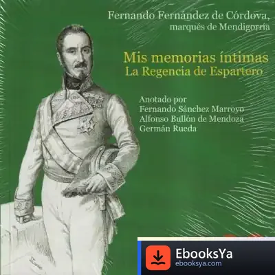Descargar Mis Memorias Intimas La Regencia De Espartero