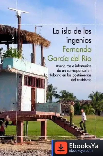 Descargar La Isla De Los Ingenios de Fernando García del Río