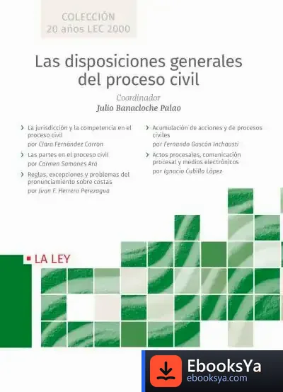 Descargar Las Disposiciones Generales Del Proceso Civil de Fernando Gascón Inchausti