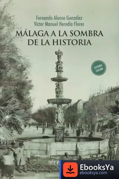 Descargar Málaga A La Sombra De La Historia de Fernando González Alonso