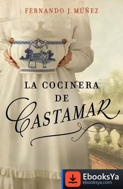 Descargar La Cocinera De Castamar de Fernando J. Múñez