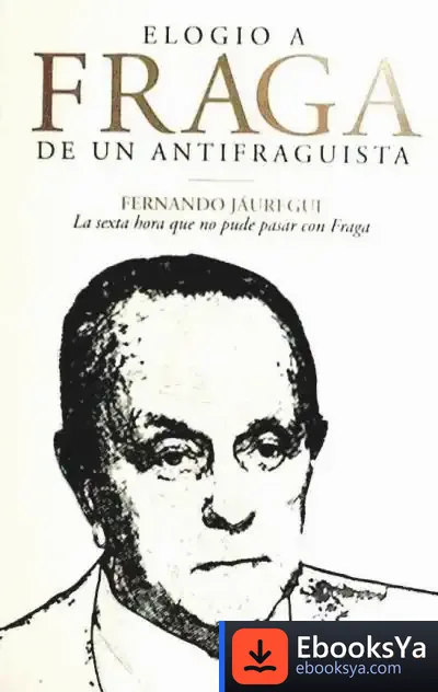 Descargar Elogio A Fraga De Un Antifraguista