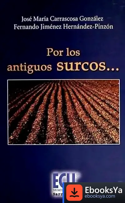 Descargar Por Los Antiguos Surcos de Fernando Jiménez Hernández-pinzón