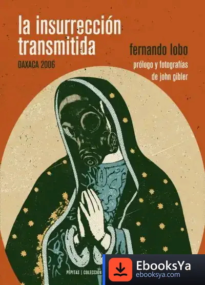 Descargar La Insurreción Transmitida de Fernando Lobo Yuren