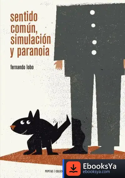 Descargar Sentido Común, Simulación Y Paranoia