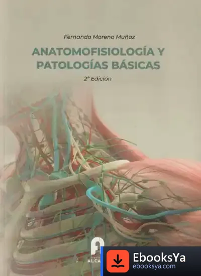 Descargar Anatomofisiología Y Patologías Básicas-2 ª Edición de Fernando Moreno Muñoz