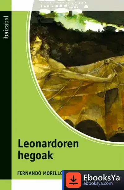 Descargar Leonardoren Hegoak de Xosé M. Núñez Seixas