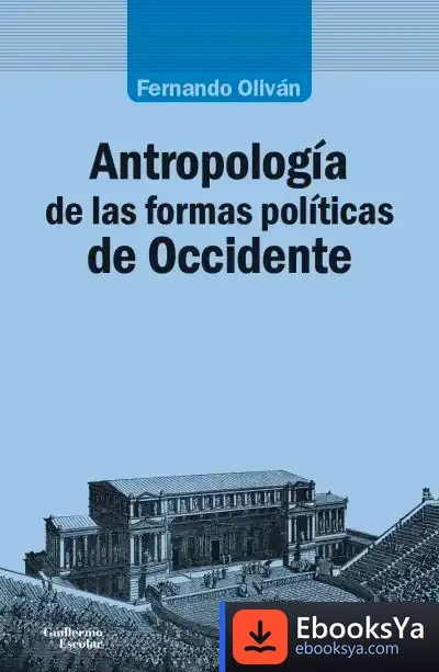 Descargar Antropología De Las Formas Políticas De Occidente de Fernando Oliván López