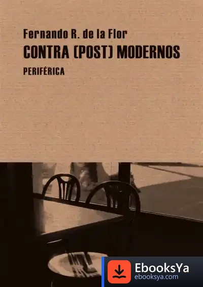 Descargar Contra(Post)Modernos de Fernando R. de la Flor