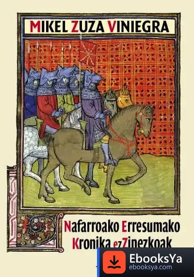 Descargar Nafarroako Erresumako Kronika Ezzinezkoak de Fernando Rey Escalera