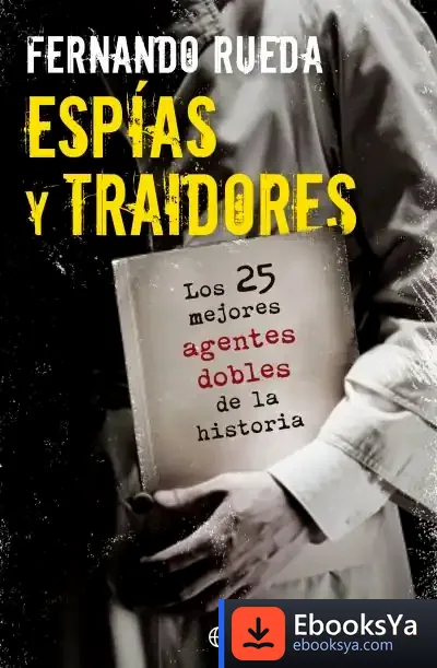 Descargar Espías Y Traidores de Fernando Rueda