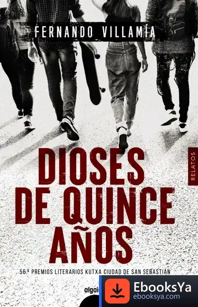 Descargar Dioses De Quince Años de Fernando Villamía Ugarte