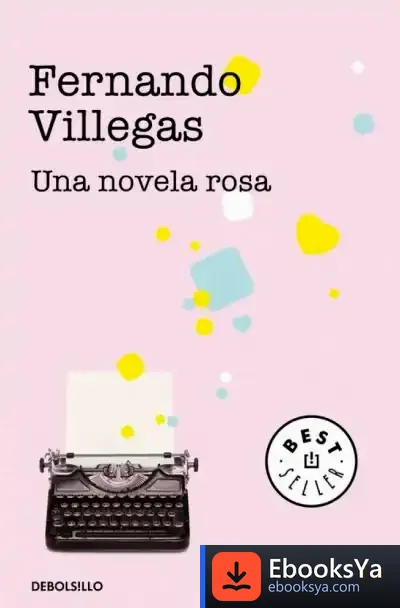 Descargar Una Novela Rosa de Fernando Villegas