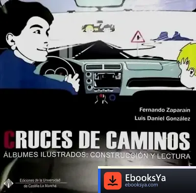 Descargar Cruces De Caminos. Álbumes Ilustrados: Construcción Y Lectura