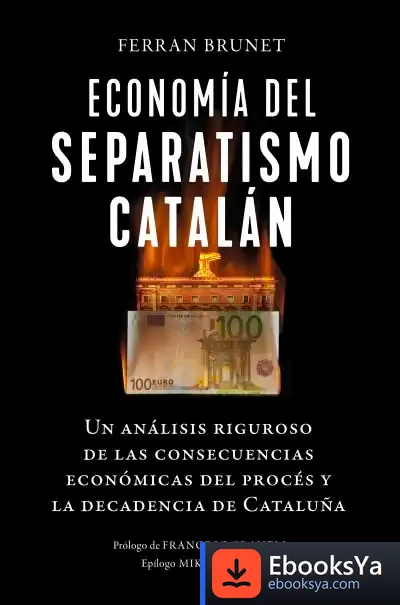Descargar Economía Del Separatismo Catalán