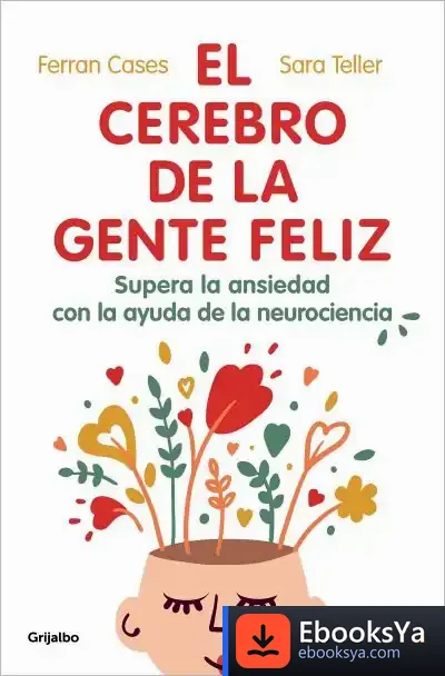 Descargar El Cerebro De La Gente Feliz de Ferran Cases
