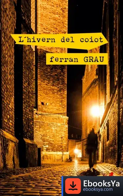 Descargar L'Hivern Del Coiot de Ferran Grau