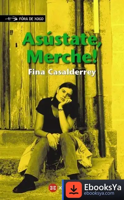 Descargar Asústate, Merche! de Fina Casalderrey