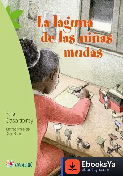 Descargar La Laguna De Las Niñas Mudas de Fina Casalderrey