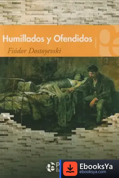 Descargar Humillados Y Ofendidos de Fiador Dostoievski