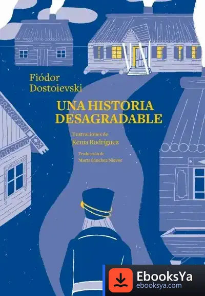 Descargar Una Historia Desagradable de Fiador Dostoievski